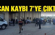 Can kaybı 7’ye yükseldi