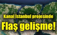 Kanal İstanbul projesinde yeni gelişme