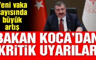 Bakan Koca’dan kritik uyarılar
