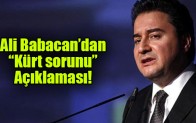 Ali Babacan’dan “Kürt sorunu” Açıklaması!