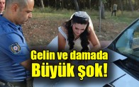 Gelin ve damada Büyük şok!