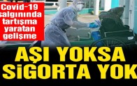 Aşı olmayana hayat sigortası yok