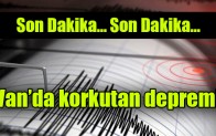 Van’da korkutan deprem!