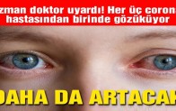 Gözlere dikkat: ‘3 coronalıdan birinde görünüyor’