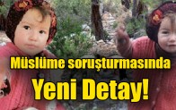 Müslüme soruşturmasında Yeni Detay!