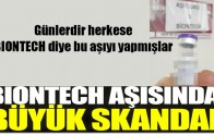 Günlerdir herkese BIONTECH diye bu aşıyı yapmışlar