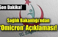 Sağlık Bakanlığı’ndan ‘Omicron varyantı’ açıklaması