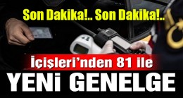 İçişleri Bakanlığından 81 İle Yeni Genelge