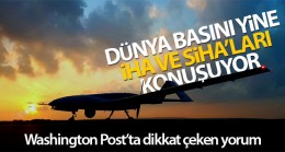 Türkiye’nin İHA ve SİHA’ları yine dünya basınında: