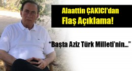 Alaattin ÇAKICI’dan Flaş Açıklama!