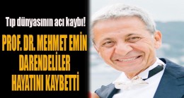 Prof. Dr. Mehmet Emin Darendeliler hayatını kaybetti