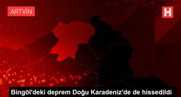 Bingöl’deki deprem Doğu Karadeniz’de de hissedildi