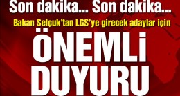 LGS için Bakan’dan Flaş açıklama