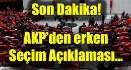 AKP’den erken seçim açıklaması