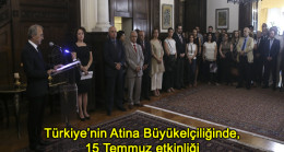 Atina Büyükelçiliğinde 15 Temmuz anma töreni