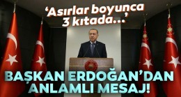 Cumhurbaşkanı Erdoğan’dan Ertuğrul Gazi’yi anma mesajı