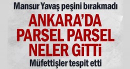 Ankara’da parsel parsel neler gitti