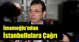 İmamoğlu’ndan İstanbullulara çağrı