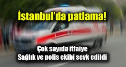 İstanbul’da patlama!