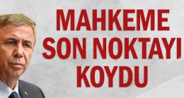 Mahkeme son noktayı koydu