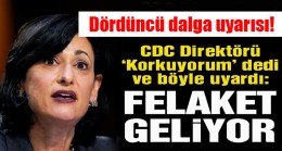 CDC Direktörü Walensky: Korkuyorum, felaket yaklaşıyor