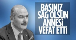 Süleyman Soylu’nun annesi vefat etti.