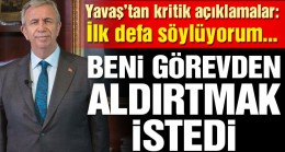 Mansur Yavaş: İlk defa söylüyorum, beni görevden aldırtmak istedi