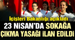 23 Nisan’da sokağa çıkma yasağı ilan edildi