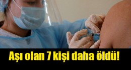 MHRA doğruladı: AstraZeneca aşısı olan 7 kişi öldü