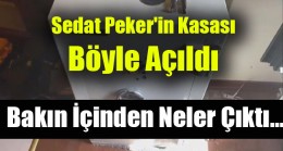 Sedat Peker’in Kasası Böyle Açıldı