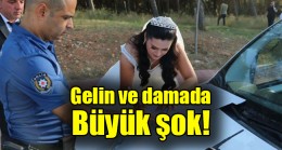 Gelin ve damada Büyük şok!
