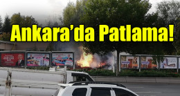 Ankara’da Patlama!