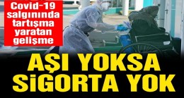 Aşı olmayana hayat sigortası yok
