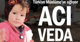 Türkiye Müslüme’ye ağlıyor… Acı veda