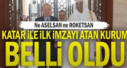 Katar ile ilk imzayı atan kurum belli oldu