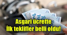 Asgari ücrette ilk teklifler belli oldu