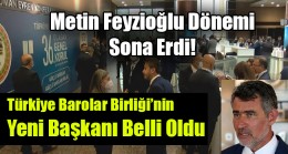 Türkiye Barolar Birliği’nin Yeni Başkanı Belli Oldu