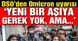 Dünya Sağlık Örgütü’nden Omicron uyarısı