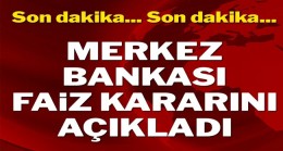 Merkez Bankası faiz kararını açıkladı