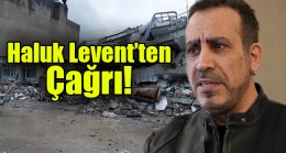 Haluk Levent’ten  Çağrı!