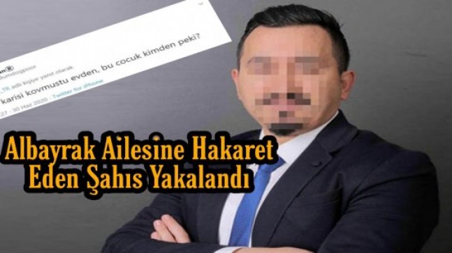 Berat Albayrak’a hakaret eden şahıs gözaltına alındı