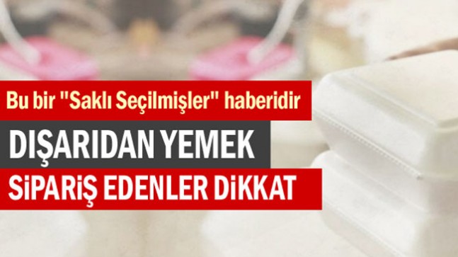 Dışarıdan yemek sipariş edenler dikkat