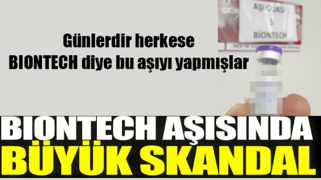 Günlerdir herkese BIONTECH diye bu aşıyı yapmışlar