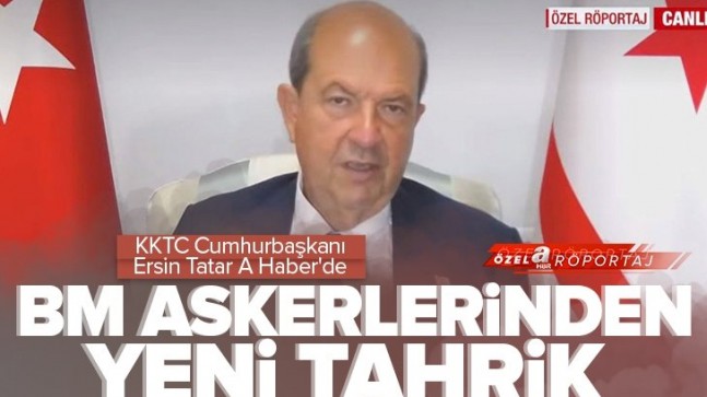 BM Askerleri ve KKTC Güçleri Arasında Gerginlik Yaşandı. KKTC Cumhurbaşkanı Ersin Tatar A Haber’e Konuştu
