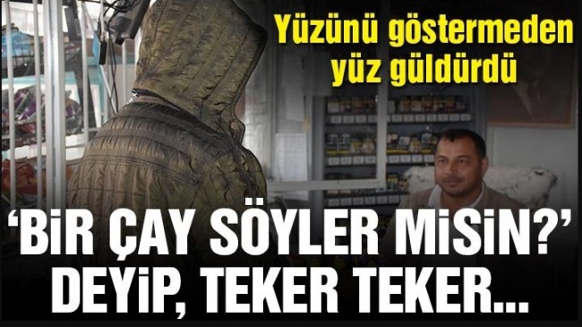”Bir çay söyler misin?” deyip 32 kişinin 4 bin liralık borcunu ödedi