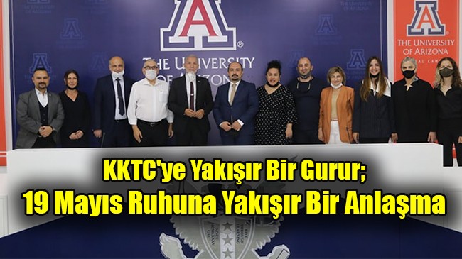 KKTC Bir Gurur; GAÜ, Arizona Üniversitesi ile global kampüs ortaklığına imza attı