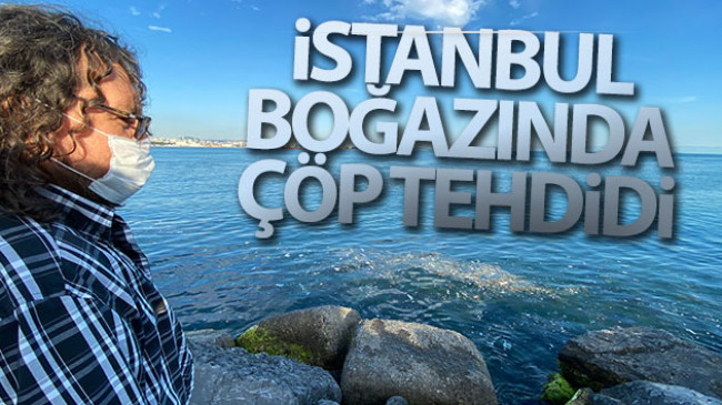 İstanbul Boğazında çöp tehdidi