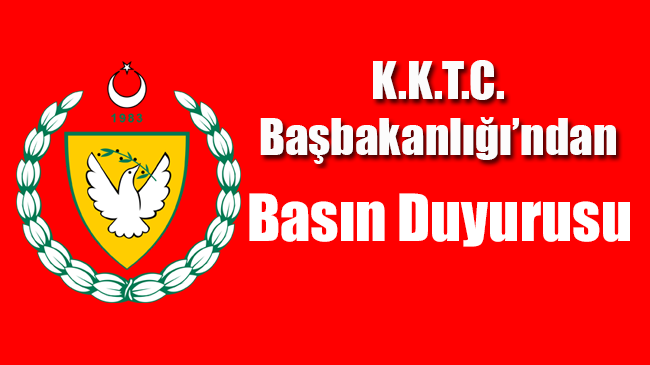 Kuzey Kıbrıs Türk Cumhuriyeti Başbakanlığından Basın Duyurusu