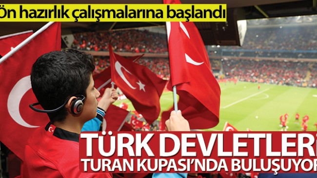 Türk devletleri, Turan Kupası’nda yer alacak