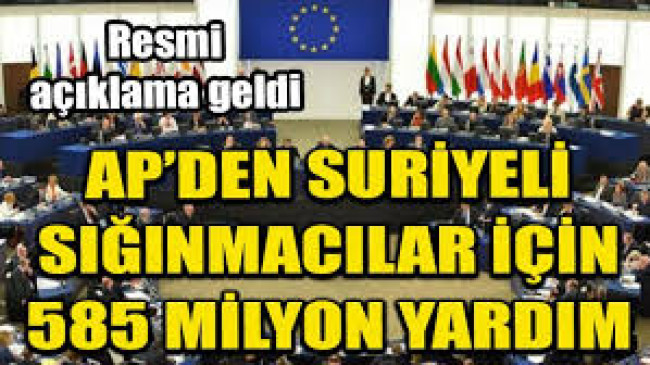 AP’den Suriyeli sığınmacılar için 585 Milyon yardım